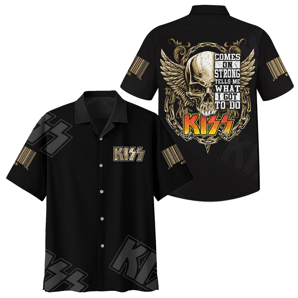 Kiss Comes on strong tells me what I got to do hawaiian shirt