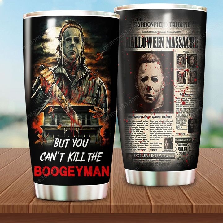 Michael Myers But You Can't Kill The Boogeymen Steel Tumbler