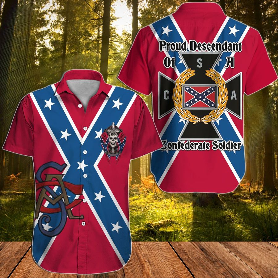 Proud descendant of a confederate soldier hawaiian shirt