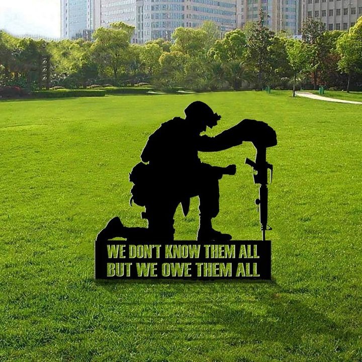 We Don’t Know Them All But We Owe Them All Yard Sign Honor Soldiers Military Memorial Day Yard Sign – Teasearch 130821
