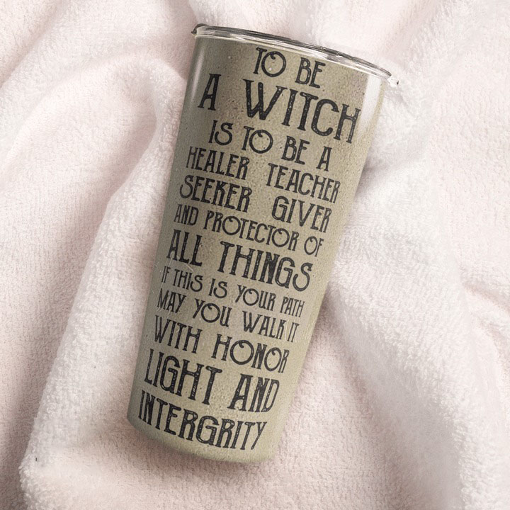To Be A Witch Is To Be A Healer Teacher Seeker Giver Steel Tumbler 2