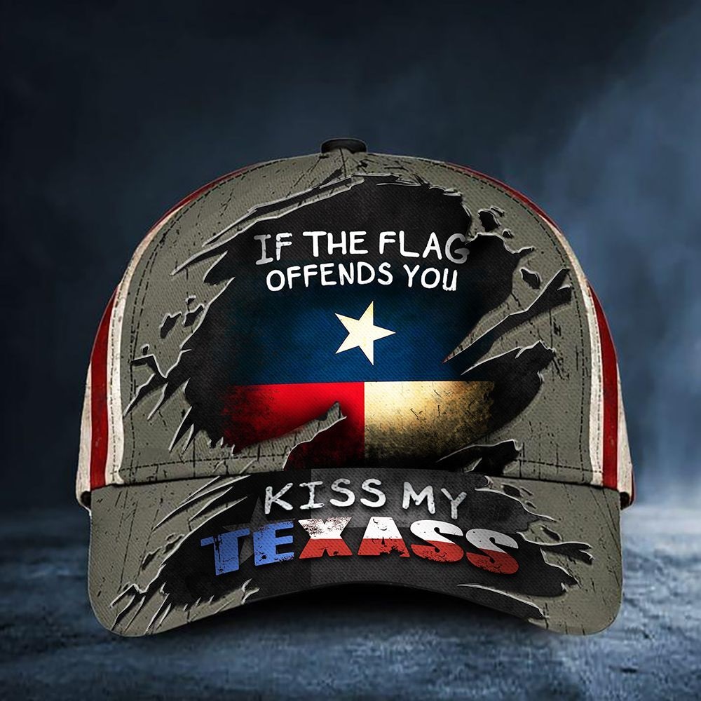 USA Texas flag If the flag offends you kiss my Texass cap
