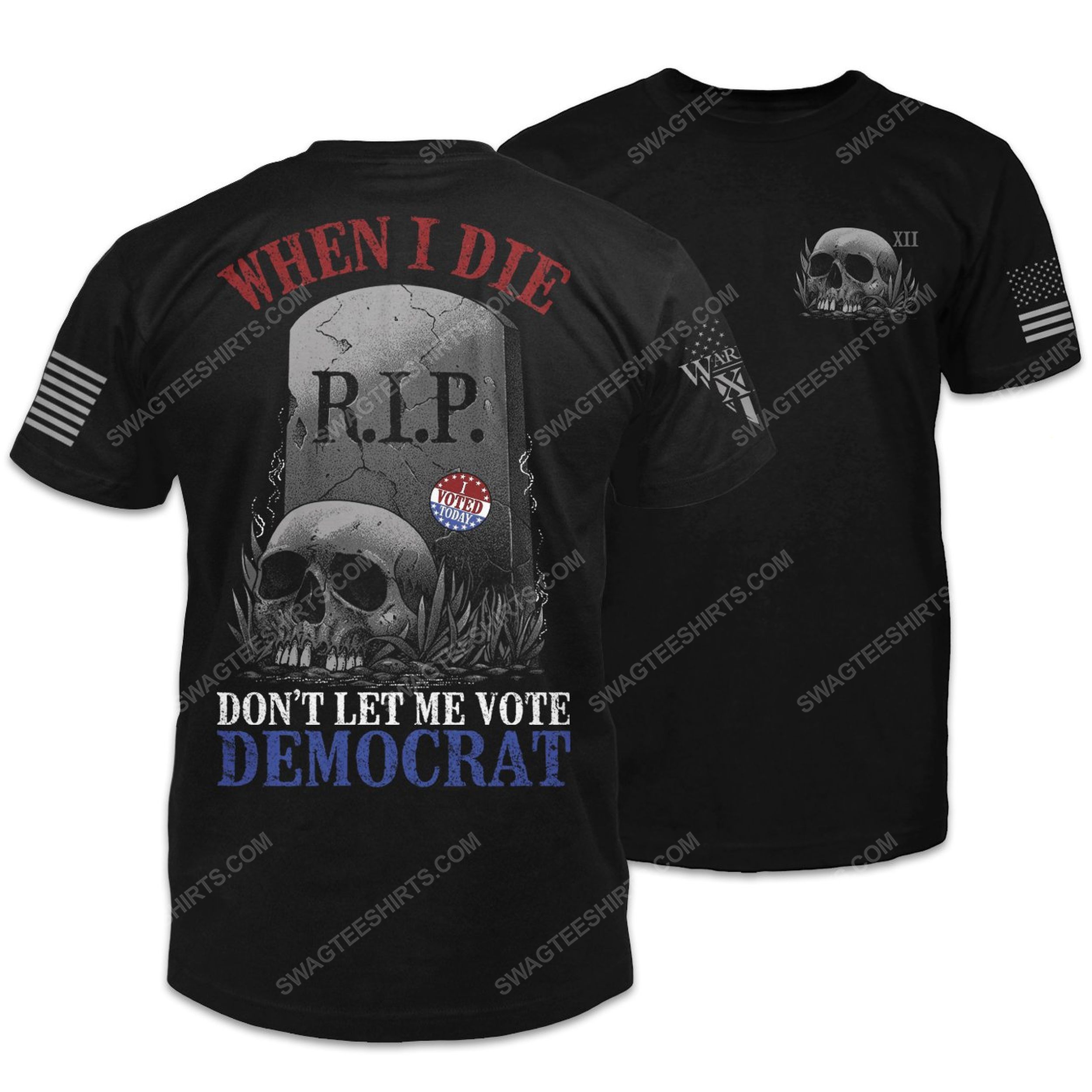 [special edition] When i die don’t let me vote democrat politics shirt- maria