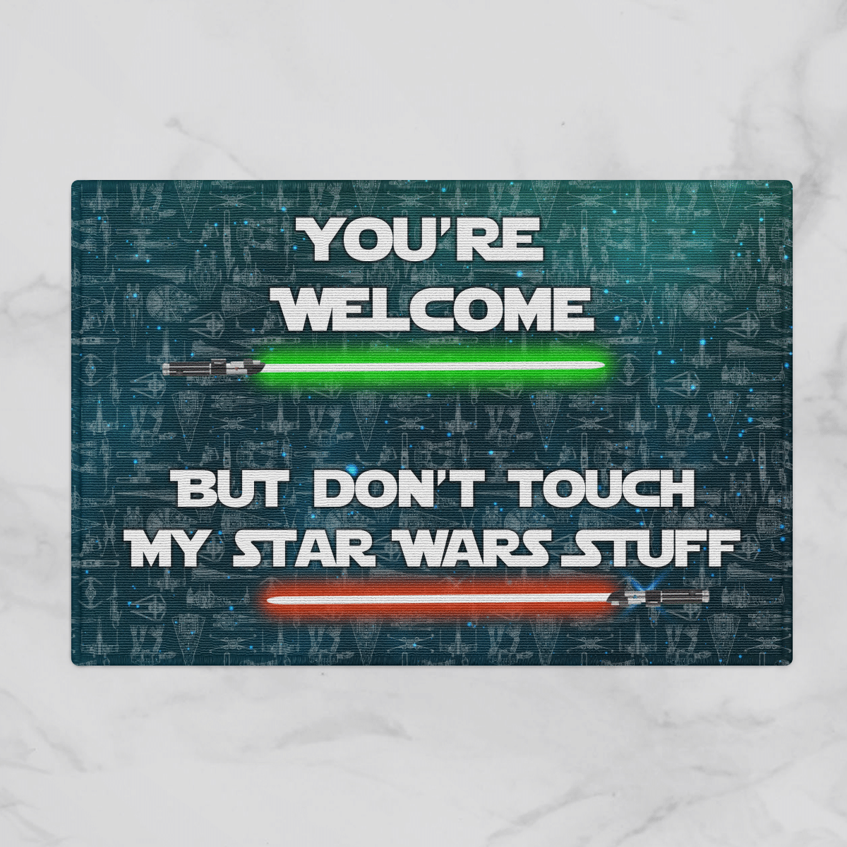 Your welcome but dont touch my star wars stuff doormat 3