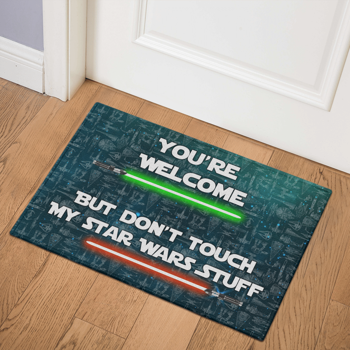 Your welcome but dont touch my star wars stuff doormat