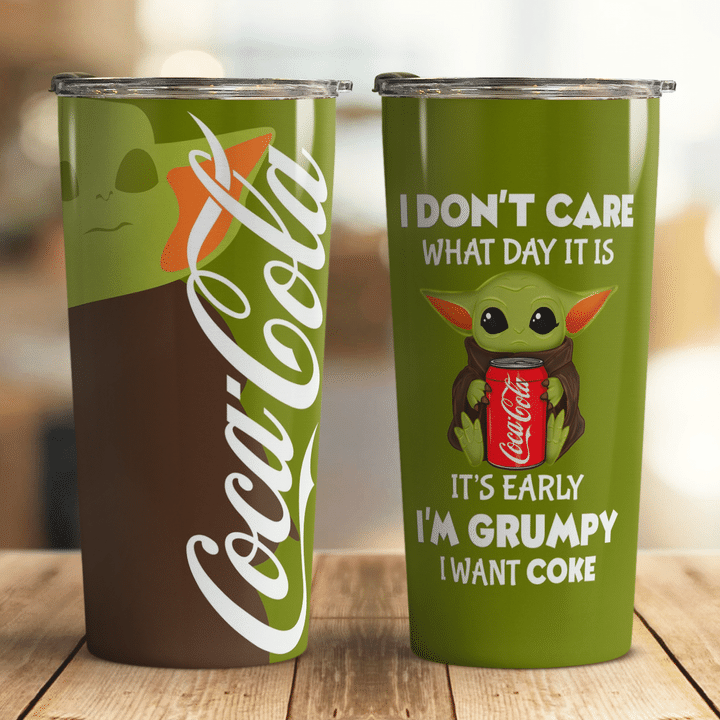 22-Baby Yoda Coca Cola I dont care what day it is Its early Im Grumpy I want coke Tumbler (4)