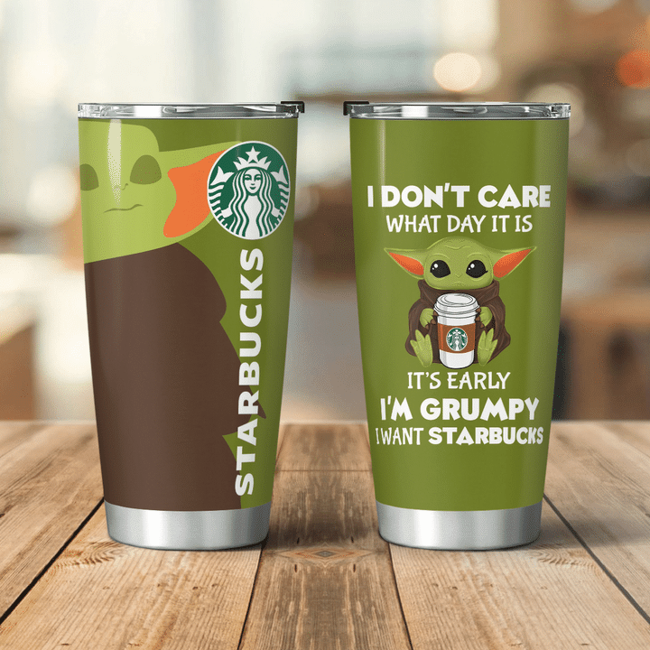 Baby Yoda Starbucks I dont care what day it is Its early Im Grumpy I want coke Tumbler – LIMITED EDITION