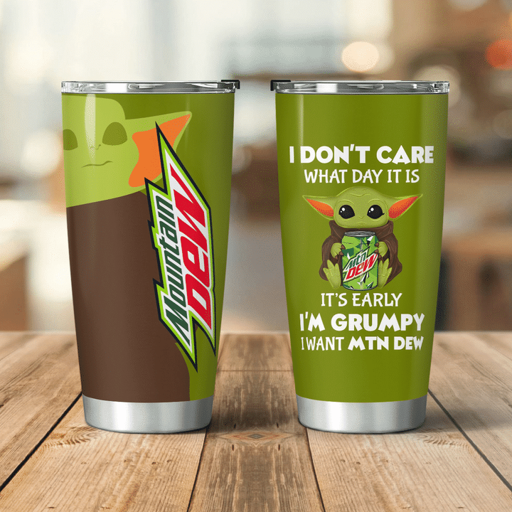 26-Baby Yoda Mountain Dew dont care what day it is Its early Im Grumpy I want coke Tumbler (2)