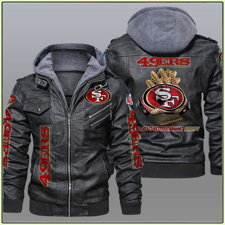 49ers Whos Got It Better Than Us Nobody Leather Jacket2