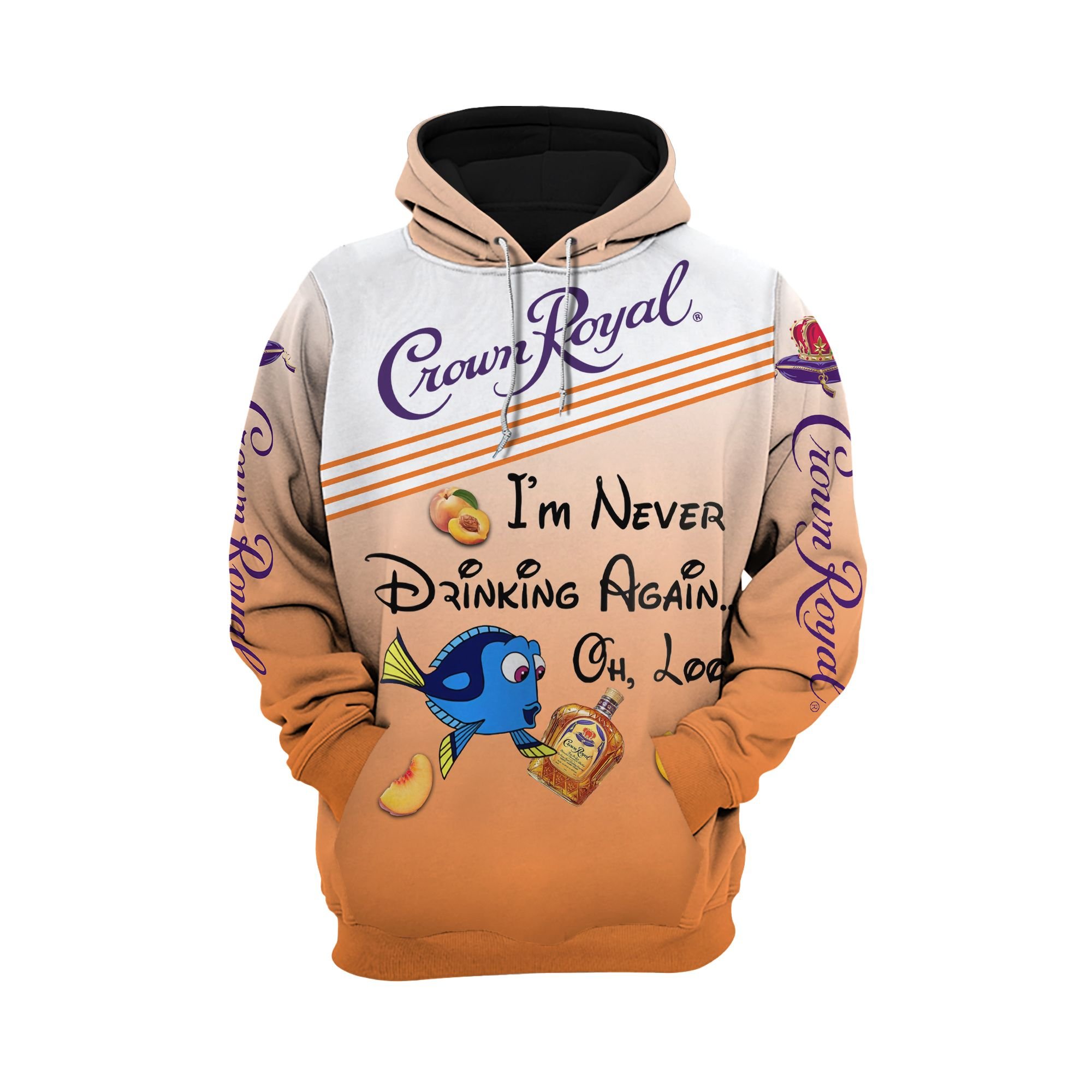 Dory Crown Royal Peach I'm never drinking again 3d hoodie 1