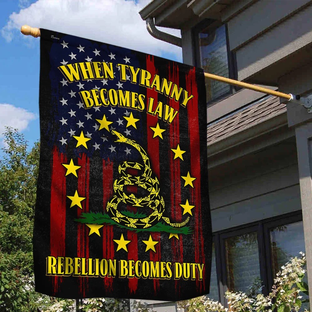 Gadsden Flag When Tyranny Becomes Law Rebellion Becomes Duty 1