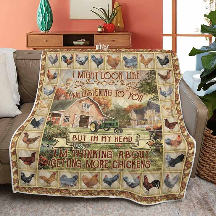 I Might Look Like Im Listening To You But In My Head Im Thinking About Getting More Chickens Quilt, Blanket – LIMITED EDITION